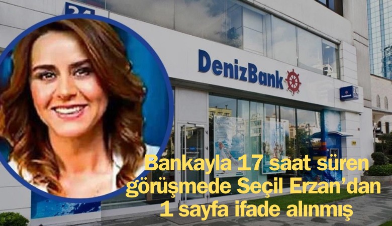 Bankayla 17 saat süren görüşmede 1 sayfa ifade alınmış