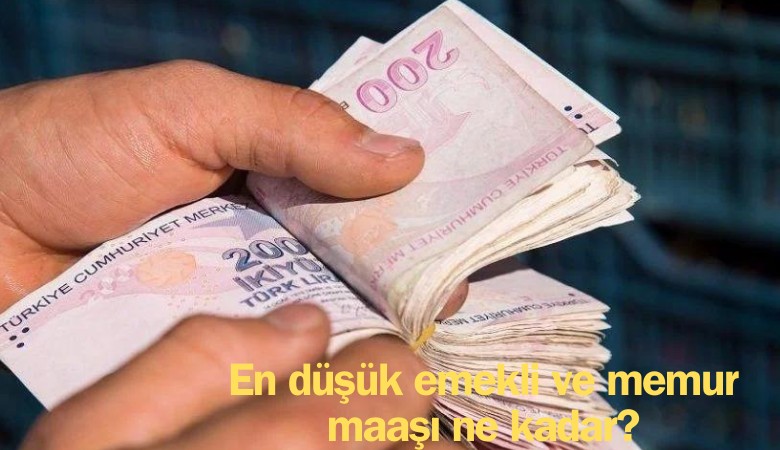 En düşük memur ve emekli maaşı ne kadar olacak?