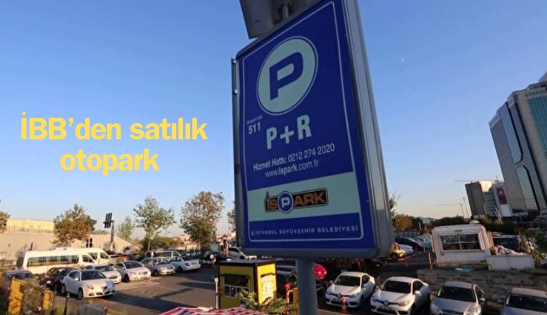 İBB'den ihaleyle satılık otopark