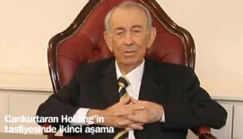 İflas eden Cankurtaran Holding'in tasfiyesinde önemli gelişme