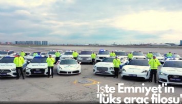 İşte Emniyet'in 'lüks araç filosu'