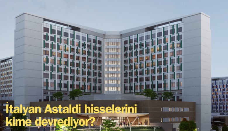 İtalyan Astaldi hisselerini kime devrediyor?