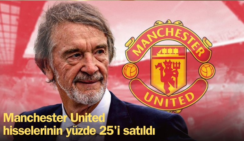 Manchester United hisselerinin yüzde 25'i satıldı