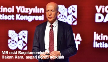 MB eski Başekonomisti Hakan Kara, asgari ücreti açıkladı