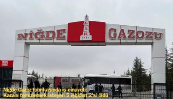 Niğde Gazoz fabrikasında iş cinayeti:  2 işçi öldü