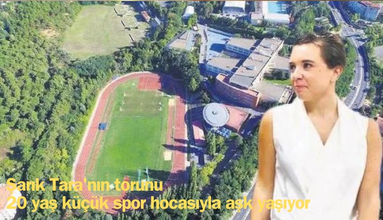 Şarık Tara'nın torunu 20 yaş küçük spor hocasıyla aşk yaşıyor