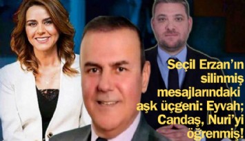Seçil Erzan'ın aşk üçgeni ortaya çıktı: Eyvah Candaş, Nuri'yi öğrenmiş...