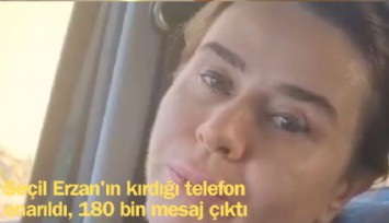 Seçil Erzan'ın kırdığı telefon onarıldı, 180 bin mesaj çıktı