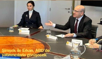 Şimşek ile Erkan, ABD'de yatırımcılarla görüşecek