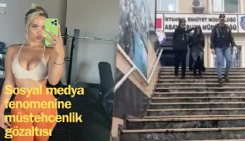 Ünlü fenomen Gizem Bağdaçiçek gözaltına alındı