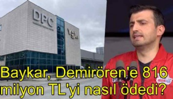 Baykar, Demirören'e 816 milyon TL'yi nasıl ödedi?