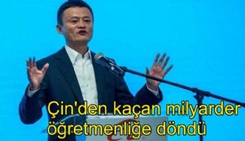 Çin'den kaçan milyarder eski mesleğine geri döndü!
