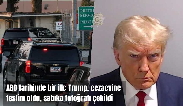 ABD tarihinde bir ilk: Trump cezaevine teslim oldu, sabıka fotoğrafı çekildi