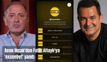Acun Ilıcalı'dan Fatih Altaylı'ya 'exxenbet' yanıtı