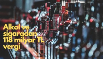 Alkol ve sigaradan 118 Milyar TL ÖTV toplandı
