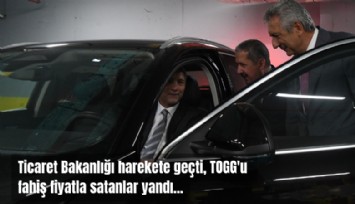 Bakanlık harekete geçti: TOGG'u fahiş fiyatla satanlar yandı