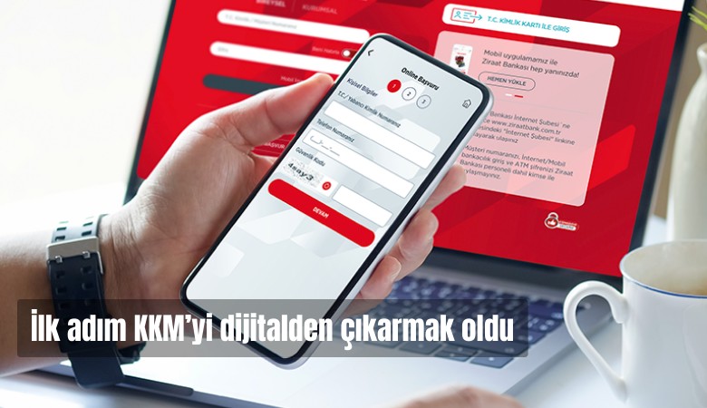 Bankaların ilk adımı KKM'yi dijitalden çıkarmak oldu