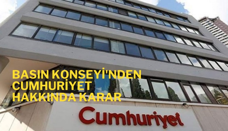 Basın Konseyi'nden Cumhuriyet hakkında karar