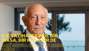 Bir masa, bir kasa bir de Gazi Mustafa Kemal Paşa resmiyle iş hayatına başladı, devler arasına girdi