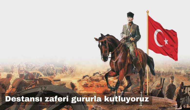 Destansı zaferi gururla kutluyoruz