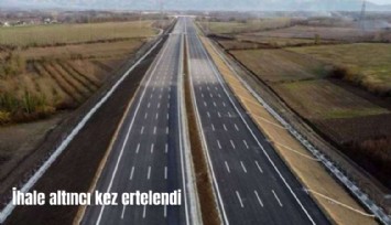 Dev ihaleler altıncı kez ertelendi