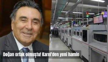 Doğan ortak olmuştu: Karel'den yeni hamle