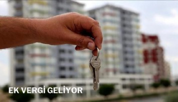 Emlakta kötü haber: Ek vergi geliyor