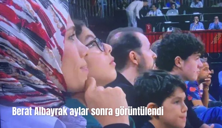 Eski bakan Berat Albayrak aylar sonra görüntülendi