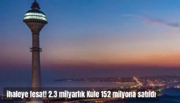 İhaleye fesat: 2.3 milyarlık TV kulesi 152 milyona satıldı; ihaleyi alan şirketin sermayesi 50 bin TL
