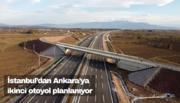 İstanbul'dan Ankara'ya  ikinci otoyol planlanıyor