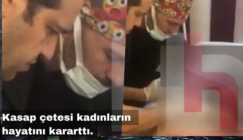 Kasap çetesi kadınların hayatını karattı: Akciğerleri iflas etti