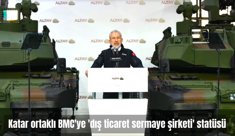 Katar ortaklı BMC'ye 'Dış ticaret sermaye şirketi' statüsü