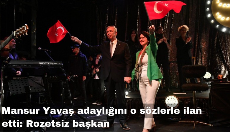 Mansur Yavaş, başkan adaylığını o sözlerle ilan etti: Rozetsiz başkan