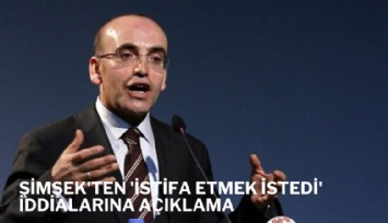 Mehmet Şimşek'ten 'istifa etmek istedi' iddiasına cevap