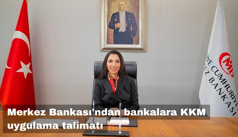 Merkez Bankası'ndan bankalara KKM uygulama talimatı