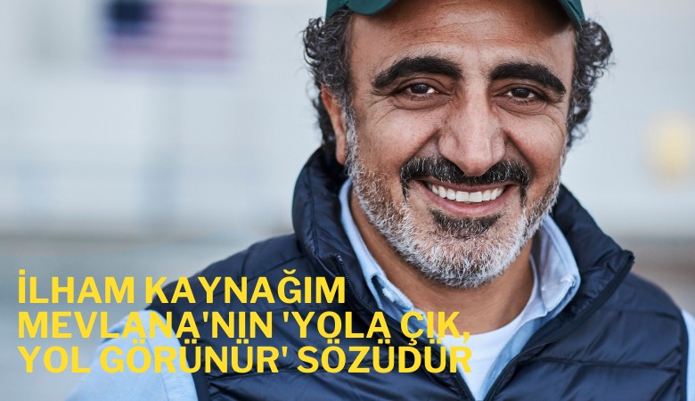 Milyarder iş insanı: İlham kaynağım Mevlana'nın 'Yola çık, yol görünür' sözüdür