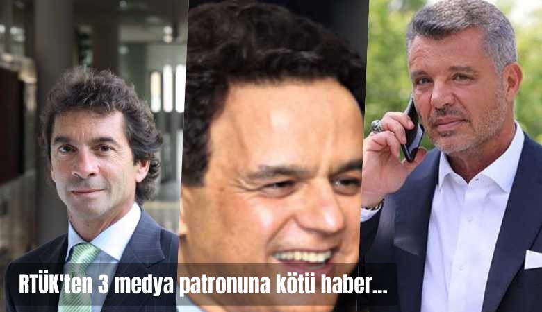 RTÜK'ten 3 medya patronuna kötü haber