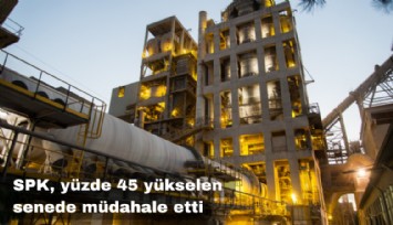 SPK, bir ayda yüzde 45 yükselen senede müdahale etti