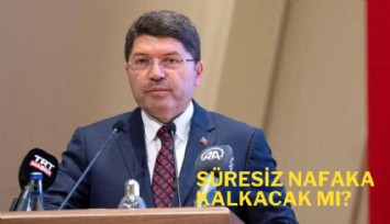 Süresiz nafaka kalkacak mı? Bakan Tunç'dan açıklama