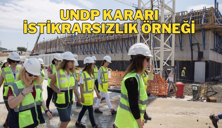 UNDP kararı istikrarsızlık örneği