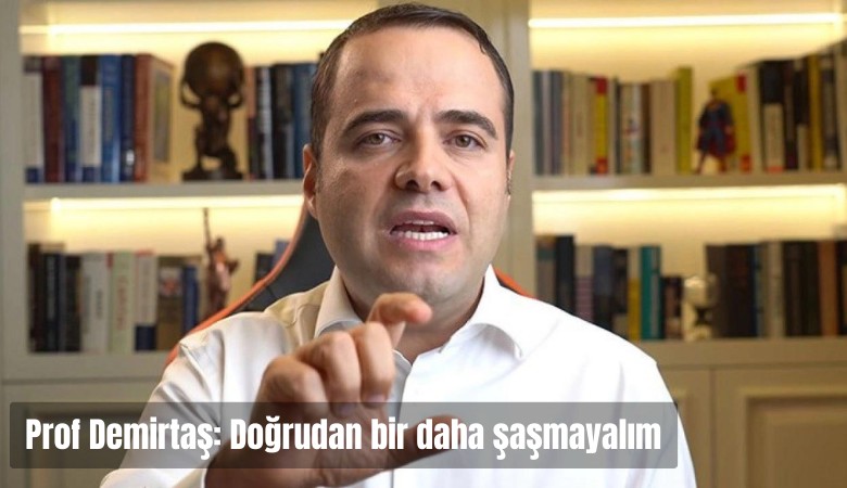 Ünlü ekonomist Demirtaş: Doğrudan bir daha şaşmayalım