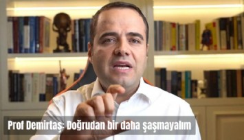 Ünlü ekonomist Demirtaş: Doğrudan bir daha şaşmayalım