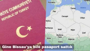 Ver parayı al pasaportu: Gine Bissau'ya bile pasaport sattık