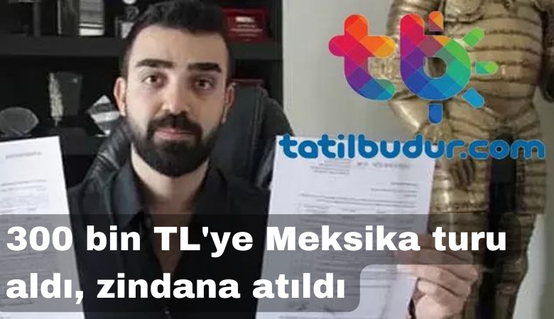 300 bin TL'ye Meksika turu aldı, zindana atıldı: Bu firmadan tur alırken dikkat