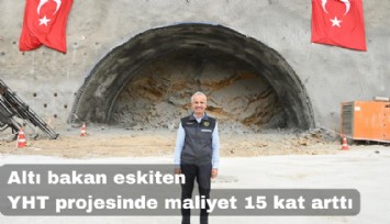 Altı bakan eskiten YHT hattı projesinde maliyet 15 kat arttı