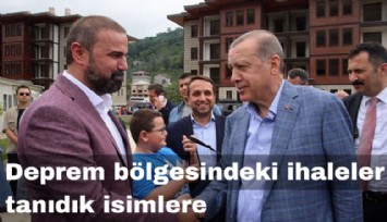 Deprem bölgesinde ihaleler tanıdık isimlere: İbrahim Turgut'a 5.6 milyarlık ihale
