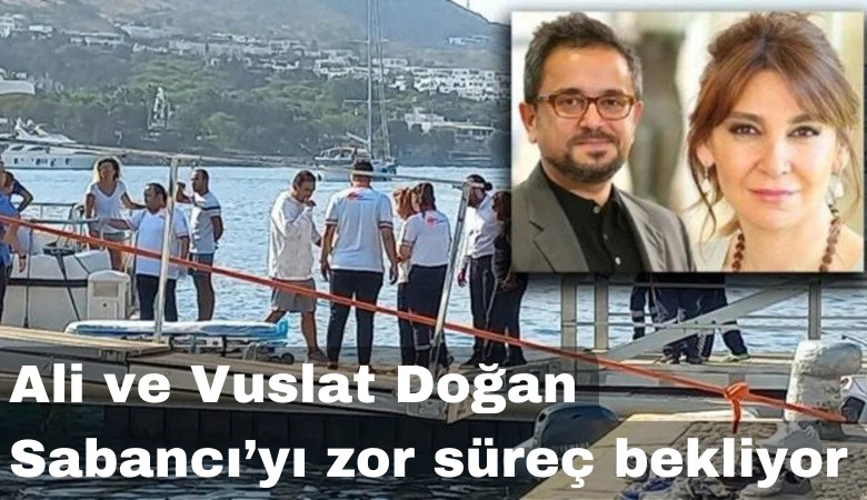 Hayati tehlikeyi atlattılar: Ali Sabancı ve Vuslat Doğan Sabancı'yı zorlu bir süreç bekliyor