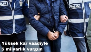 İDOL'den yüksek kar vaadiyle 5 milyarlık vurgun