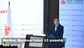 Merkez Bankası'ndan 10 puanlık faiz artışı