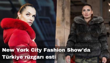 New York City Fashion Show'da Türkiye rüzgarı esti